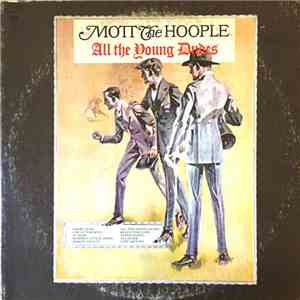 Mott The Hoople - All The Young Dudes flac download