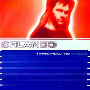 Orlando  - A World Without You (Michelle) flac download