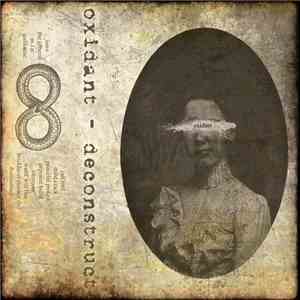 Oxidant - Deconstruct flac download