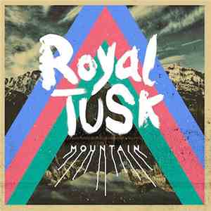 Royal Tusk - Mountain flac download