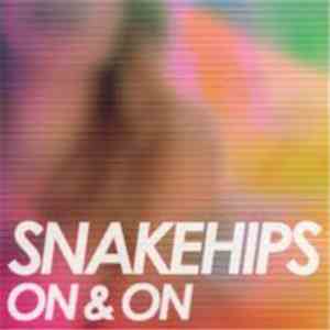 Snakehips - On & On flac download
