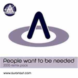 The Auranaut - People Want To Be Needed (2005 Remix Pack) flac download
