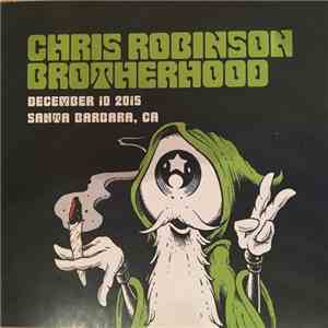 The Chris Robinson Brotherhood - Santa Barbara - December 10th, 2015 flac download