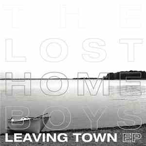 The Lost Homeboys - Leaving Town EP flac download