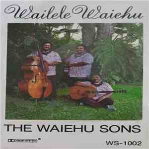 The Waiehu Sons - Wailele Waiehu flac download