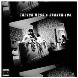 Trevor Moss & Hannah-Lou - Trevor Moss & Hannah-Lou flac download