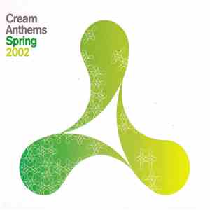 Various - Cream Anthems (Spring 2002) flac download