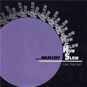 Various - ...Maid! How Slow Can You Go? #4 flac download