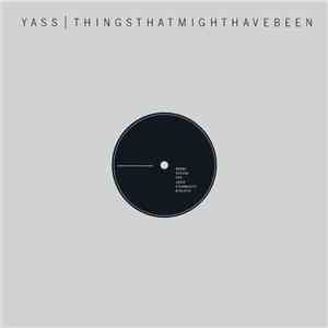 YASS  - Things That Might Have Been flac download