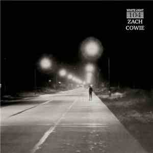 Zach Cowie - White Light 104 flac download