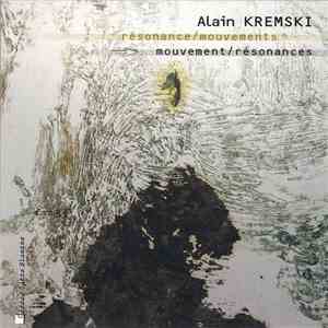 Alain Kremski - Résonance / Mouvements - Mouvement / Résonances flac download
