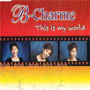 B-Charme - This Is My World flac download