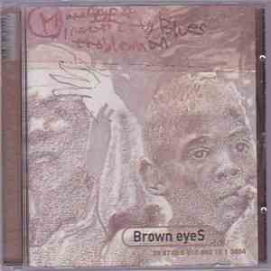 Brown Eyes  - Brown eyeS flac download