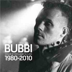 Bubbi Morthens - Sögur af ást, landi og þjóð 1980-2010 flac download