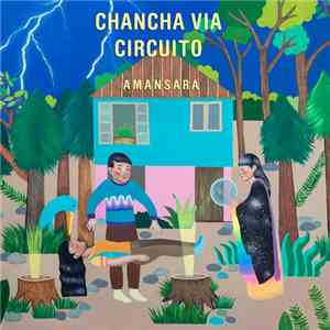 Chancha Vía Circuito - Amansara flac download