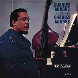 Charles Mingus - Presents Charles Mingus flac download