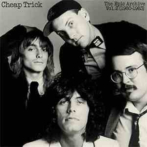 Cheap Trick - The Epic Archive Vol. 2 (1980-83) flac download