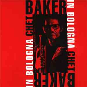 Chet Baker - Live In Bologna flac download