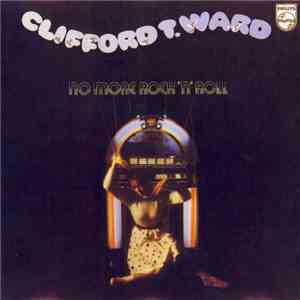 Clifford T. Ward - No More Rock 'N' Roll flac download