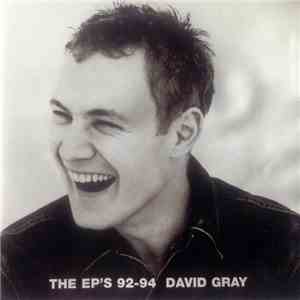 David Gray - The EP's 92-94 flac download
