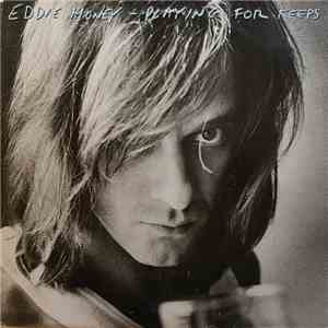 Eddie Money - Playing For Keeps flac download