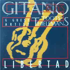 Gitano Boys & Guest Artist Toots Thielemans - Libertad flac download