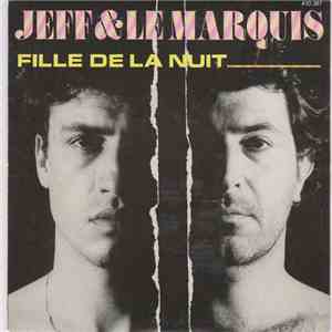 Jeff Et Le Marquis - Fille De La Nuit FLAC download