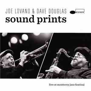 Joe Lovano & Dave Douglas - Sound Prints (Live At Monterey Jazz Festival) flac download
