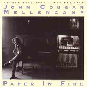John Cougar Mellencamp - Paper In Fire flac download