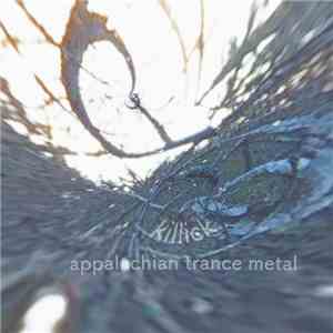 Killick - Appalachian Trance Metal flac download