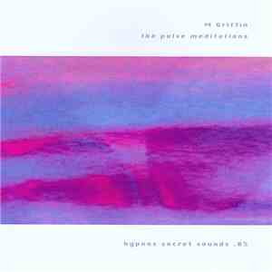 M Griffin - The Pulse Meditations flac download