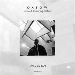 Oxbow - Stone & Towering Edifice (Live At The BAM) flac download