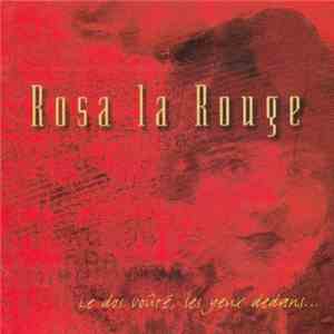 Rosa La Rouge - Le Dos Voûté, Les Yeux Dedans. flac download