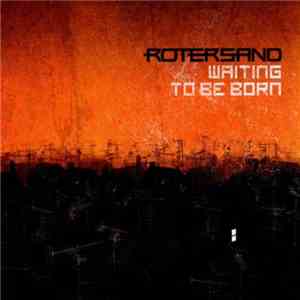 Rotersand - Waiting To Be Born flac download