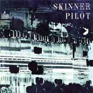 Skinner Pilot - This Parking Lot Is Being Videotaped flac download