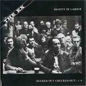 The Ex - Dignity Of Labour flac download