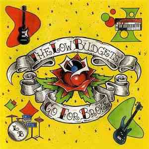 The Low Budgets - Go For Broke flac download