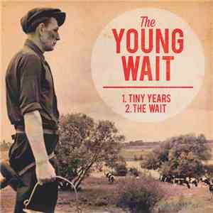 The Young Wait - Tiny Years flac download