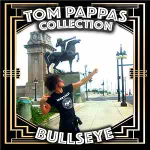 Tom Pappas Collection - Bullseye flac download
