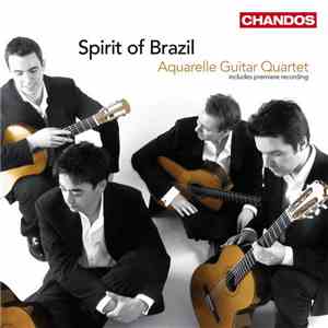 Various - Spirit Of Brazil - Aquarelle Guitar Quartet flac download