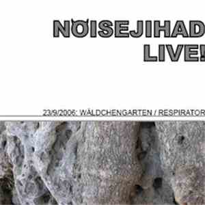 Wäldchengarten / Respirator - Noisejihad Live! 23/9/2006 flac download