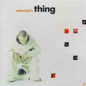 Adamski's Thing - Adamski's Thing flac download