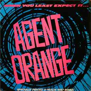 Agent Orange  - When You Least Expect It... flac download