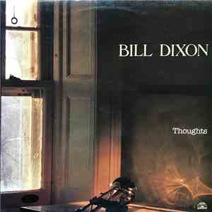 Bill Dixon - Thoughts flac download