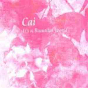 Cai  - It's A Beautiful World flac download