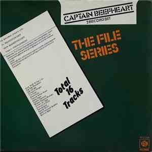Captain Beefheart - The File Series flac download