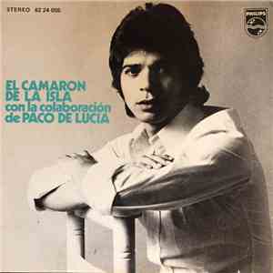 El Camarón De La Isla , Con La Colaboracion De Paco De Lucía - Busco Yo Mi "Solea" flac download