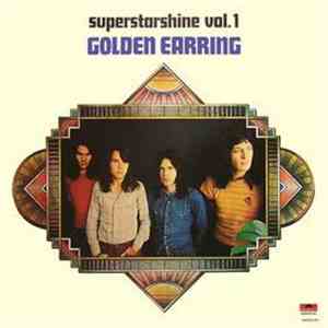 Golden Earring - Superstarshine Vol. 1 flac download