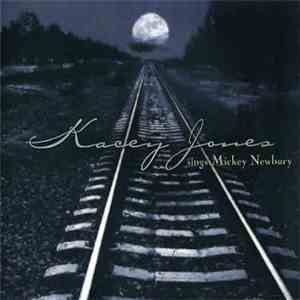 Kacey Jones - Sings Mickey Newburry flac download