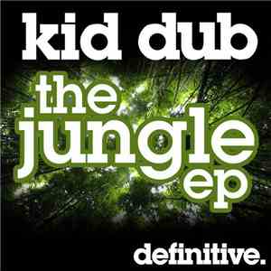Kid Dub - The Jungle EP flac download